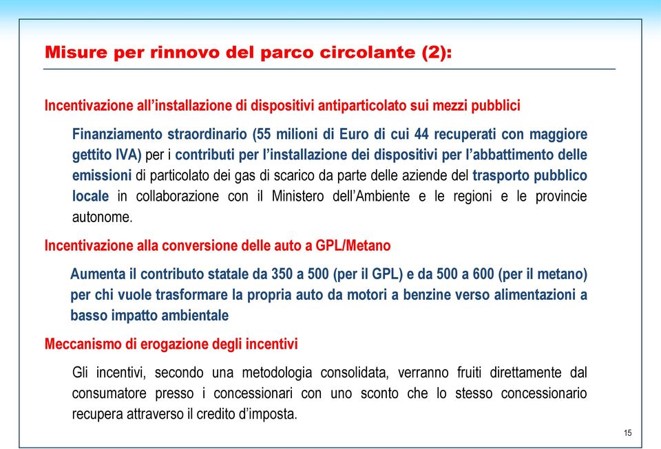 locale in collaborazione con il Ministero dell Ambiente e le regioni e le provincie autonome.