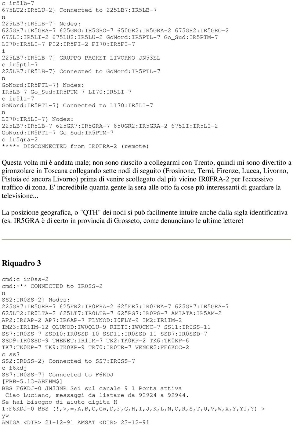 Go_Sud:IR5PTM-7 LI70:IR5LI-7 c ir5li-7 GoNord:IR5PTL-7} Connected to LI70:IR5LI-7 n LI70:IR5LI-7} Nodes: 225LB7:IR5LB-7 625GR7:IR5GRA-7 650GR2:IR5GRA-2 675LI:IR5LI-2 GoNord:IR5PTL-7 Go_Sud:IR5PTM-7 c