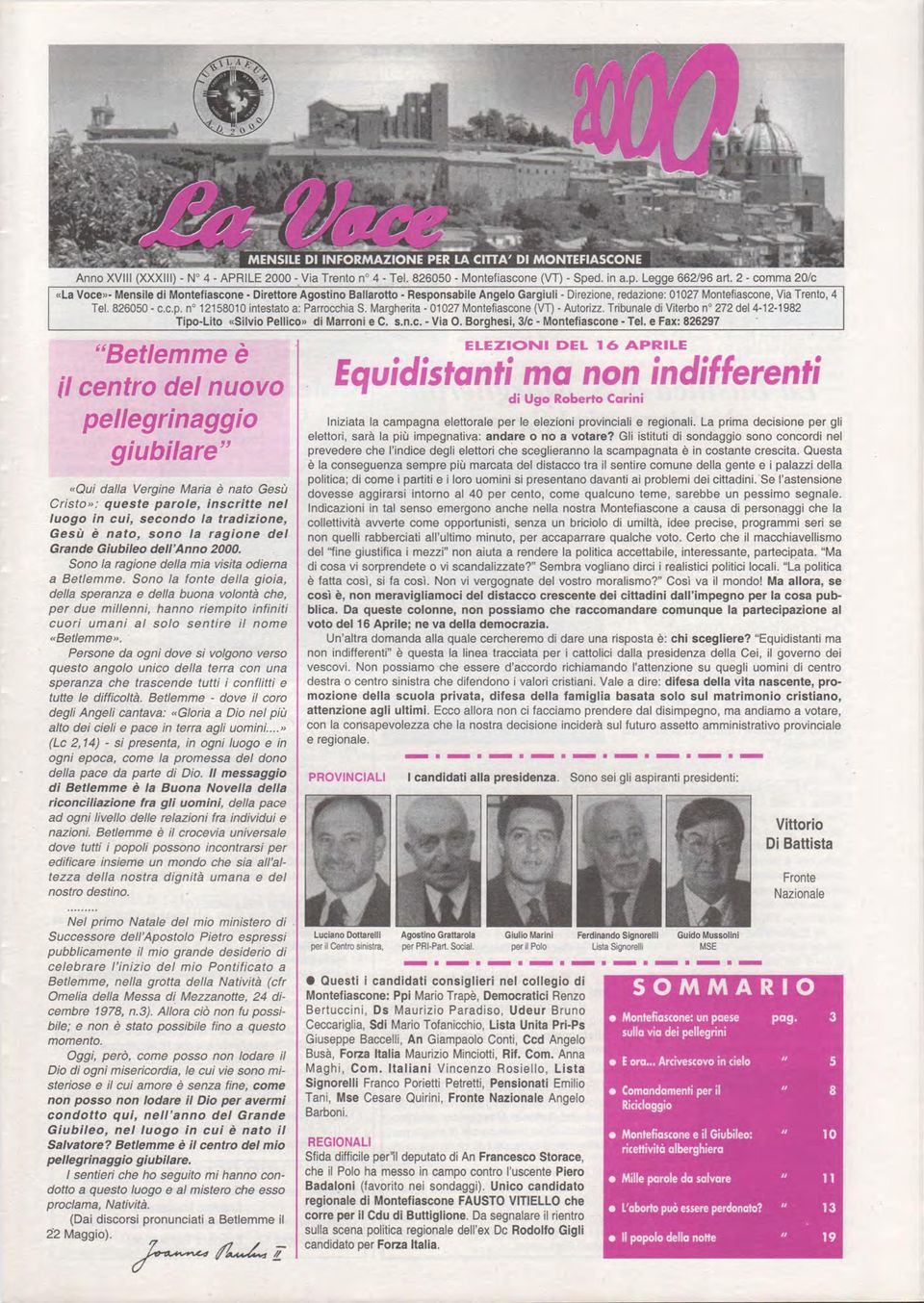 Margherita - 01027 Montefiascone (VT) - Autorizz. Tribunale di Viterbo n 272 del 4-12-1982 Tipo-Lito «Silvio Pellico» di Marroni e C. s.n.c. - Via O. Borghesi, 3/c - Montefiascone - Tel.