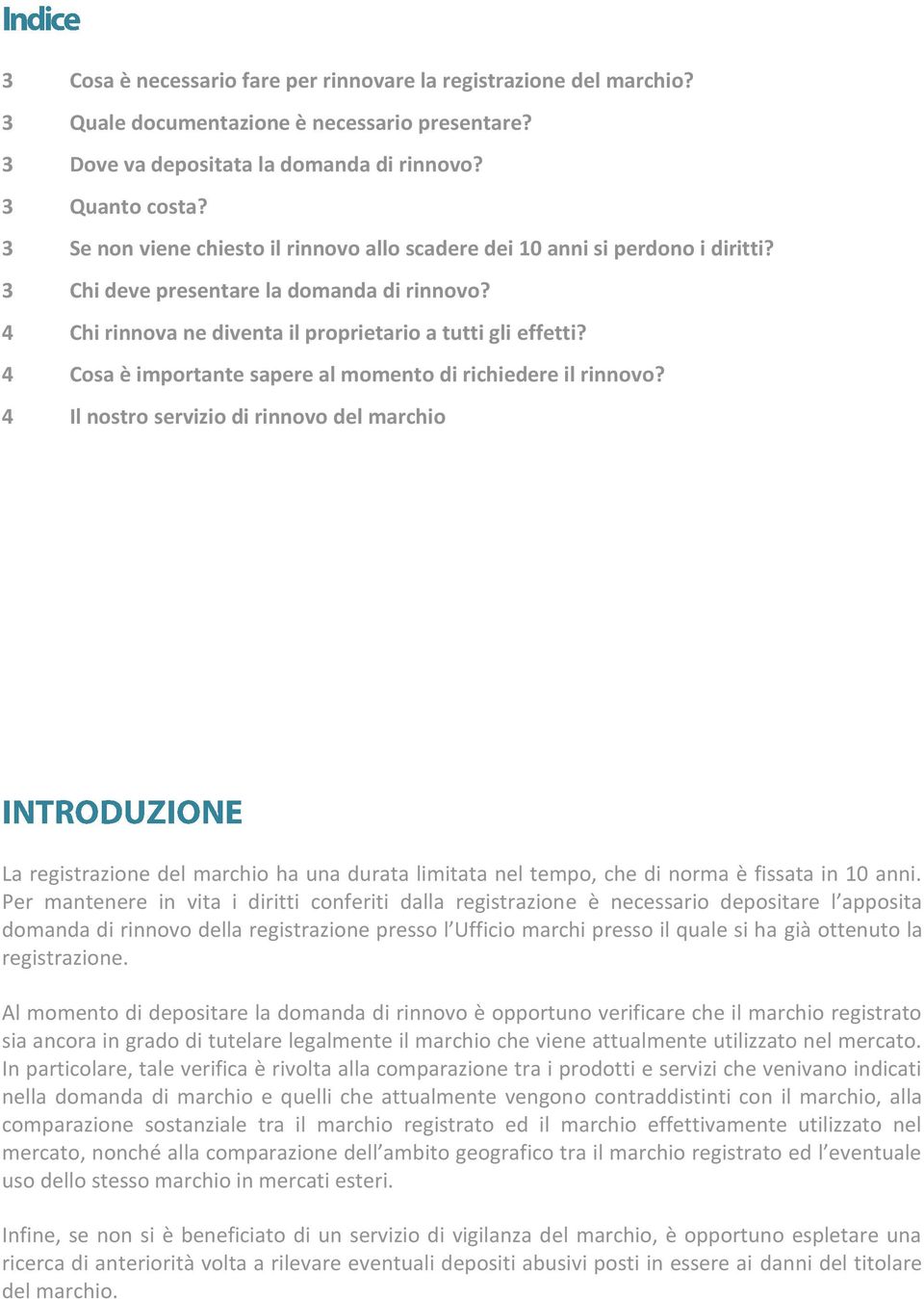 4 Cosa è importante sapere al momento di richiedere il rinnovo?