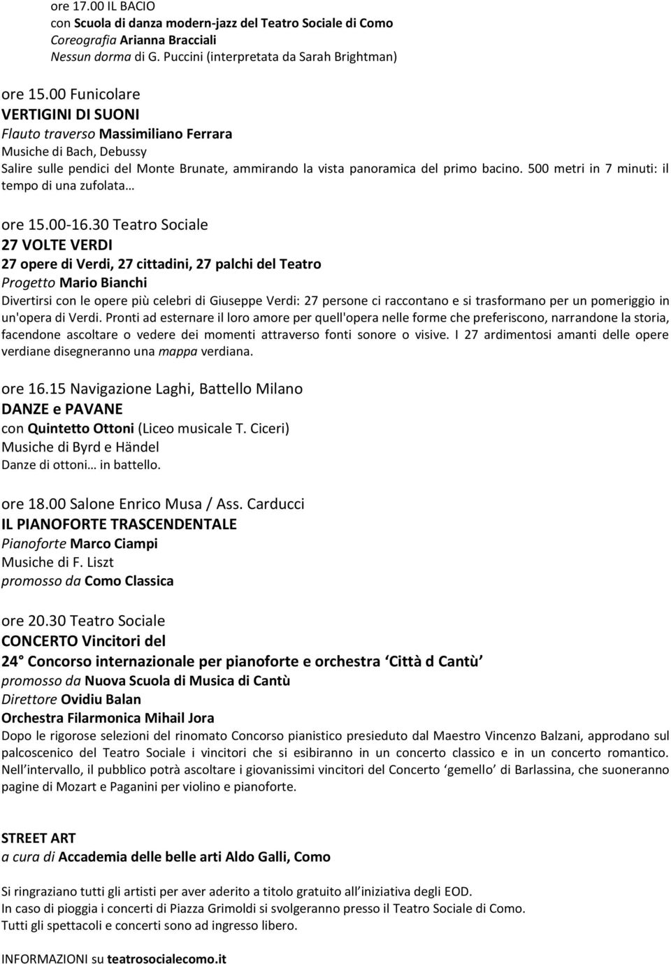 500 metri in 7 minuti: il tempo di una zufolata ore 15.00-16.