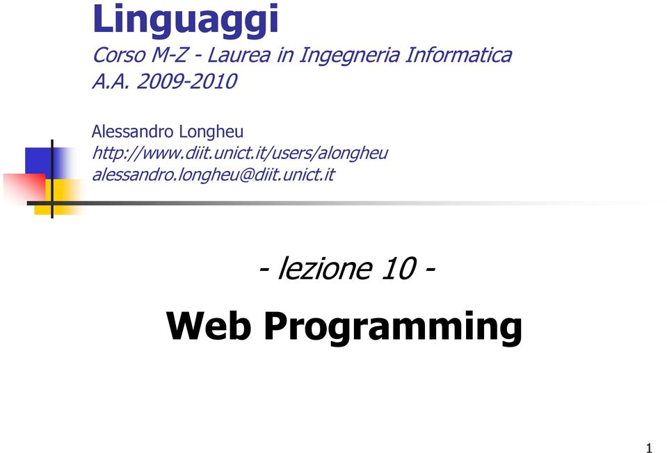 A. 2009-2010 Alessandro Longheu http://www.