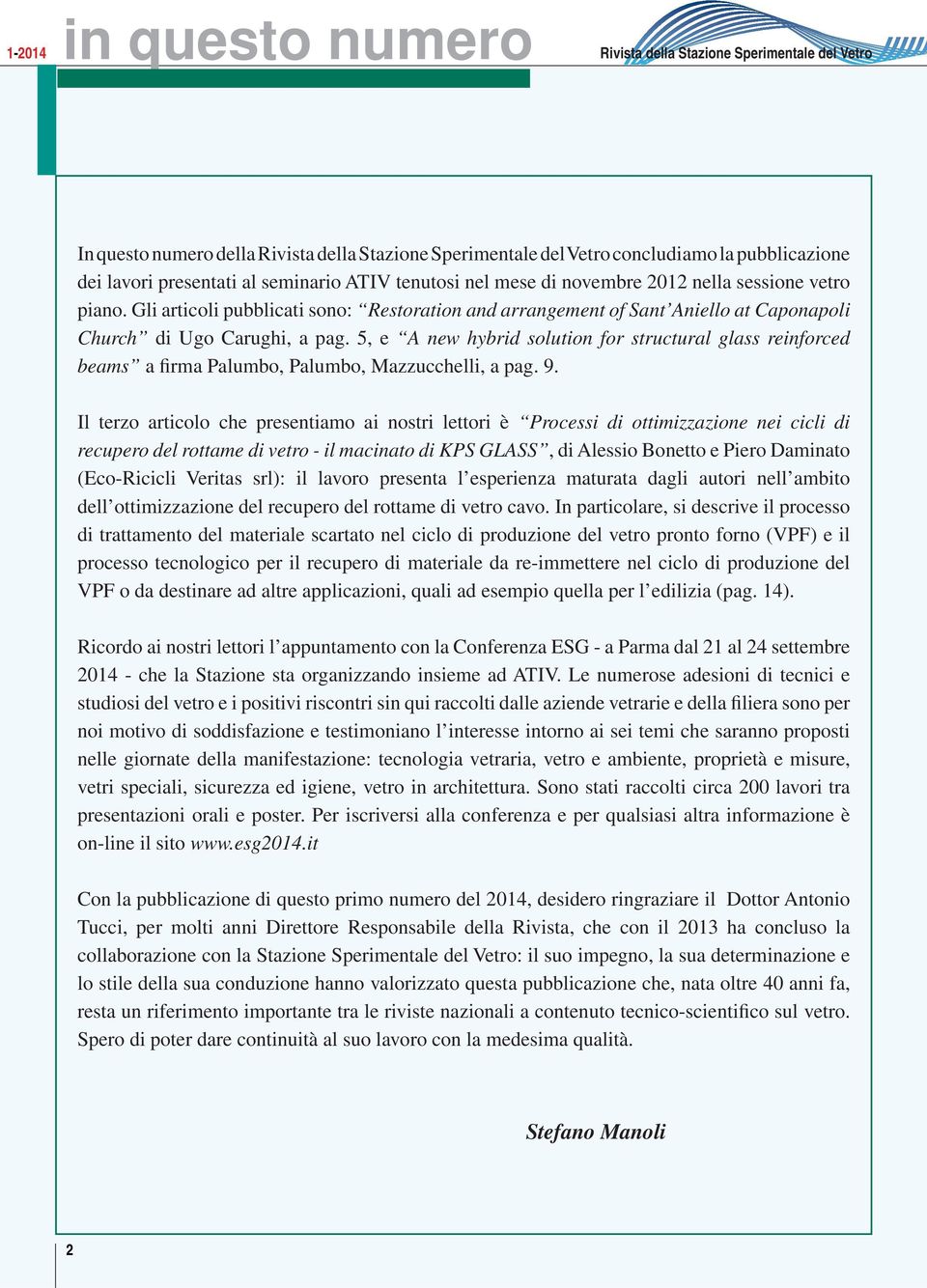 5, e A new hybrid solution for structural glass reinforced beams a firma Palumbo, Palumbo, Mazzucchelli, a pag. 9.