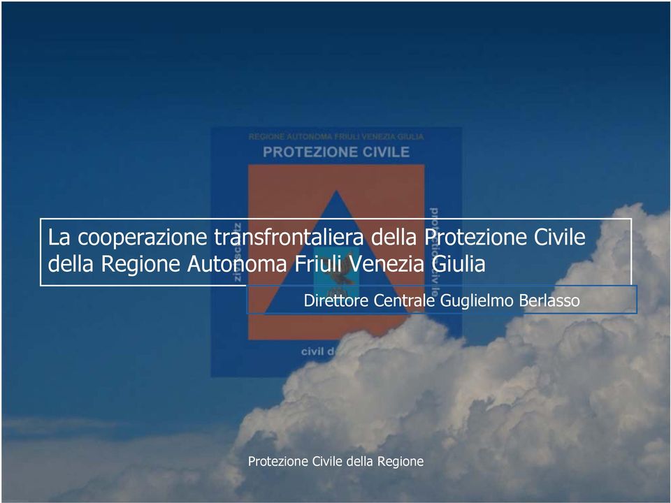 Friuli Venezia Giulia Direttore Centrale