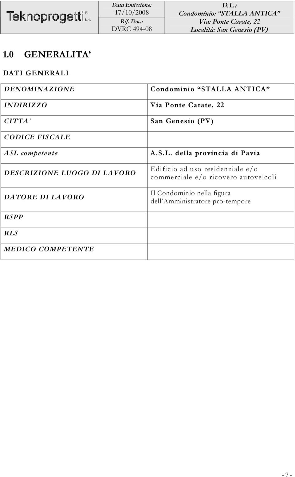 LAVORO A.S.L. della provincia di Pavia Edificio ad uso residenziale e/o commerciale e/o ricovero