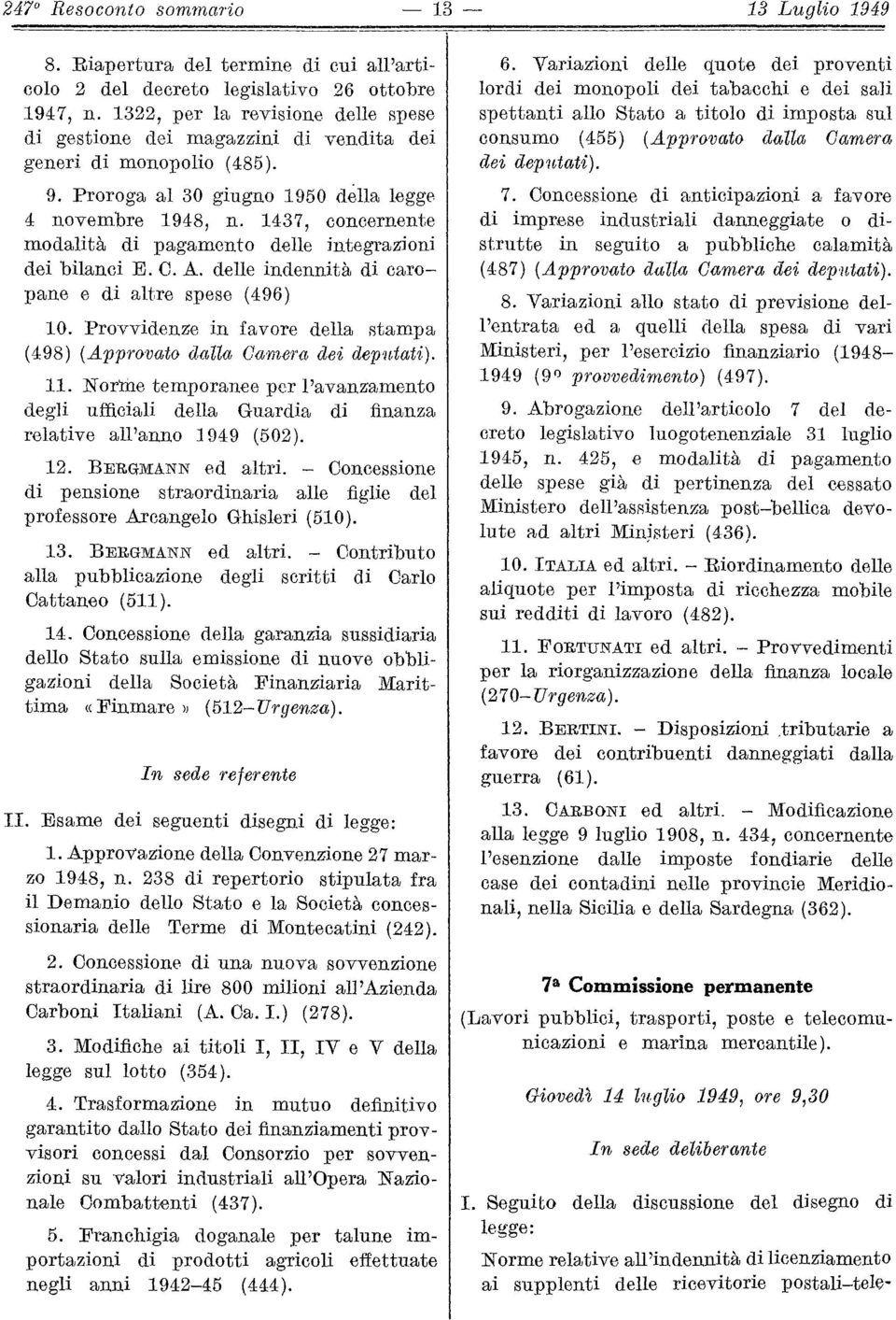 1437, concernente modalità di pagamento delle integrazioni dei bilanci E. C. A. delle indennità di caropane e di altre spese (496) 10.