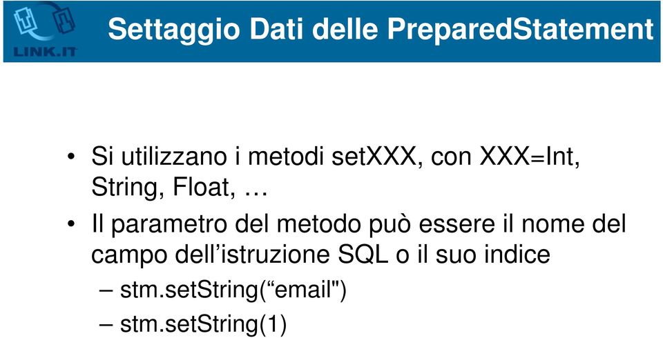 del metodo può essere il nome del campo dell istruzione