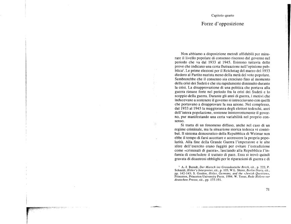 Le prime elezioni per il Reichstag del marzo del 1933 diedero al Partito nazista meno della meta del voto popolare.