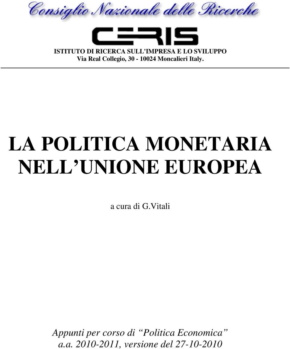 LA POLITICA MONETARIA NELL UNIONE EUROPEA a cura di G.