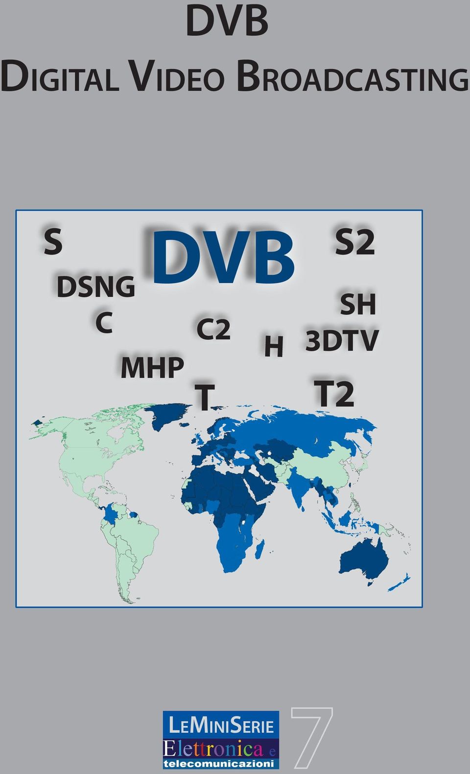 Blue indicates countries that have adopted or deployed DVB-T and DVB-T2.