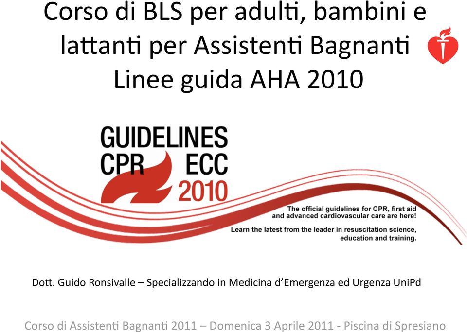 Guido Ronsivalle Specializzando in Medicina d Emergenza ed