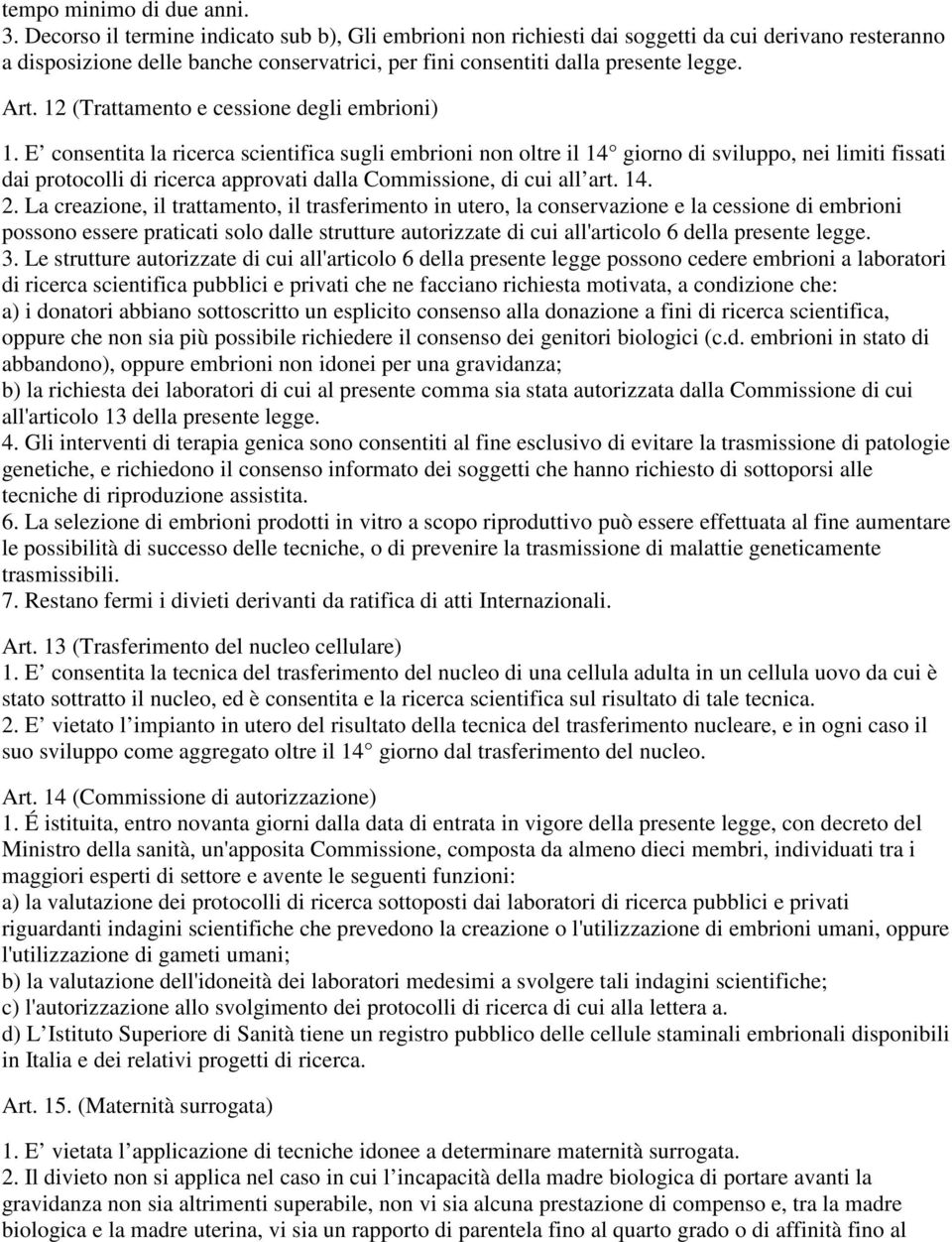 12 (Trattamento e cessione degli embrioni) 1.