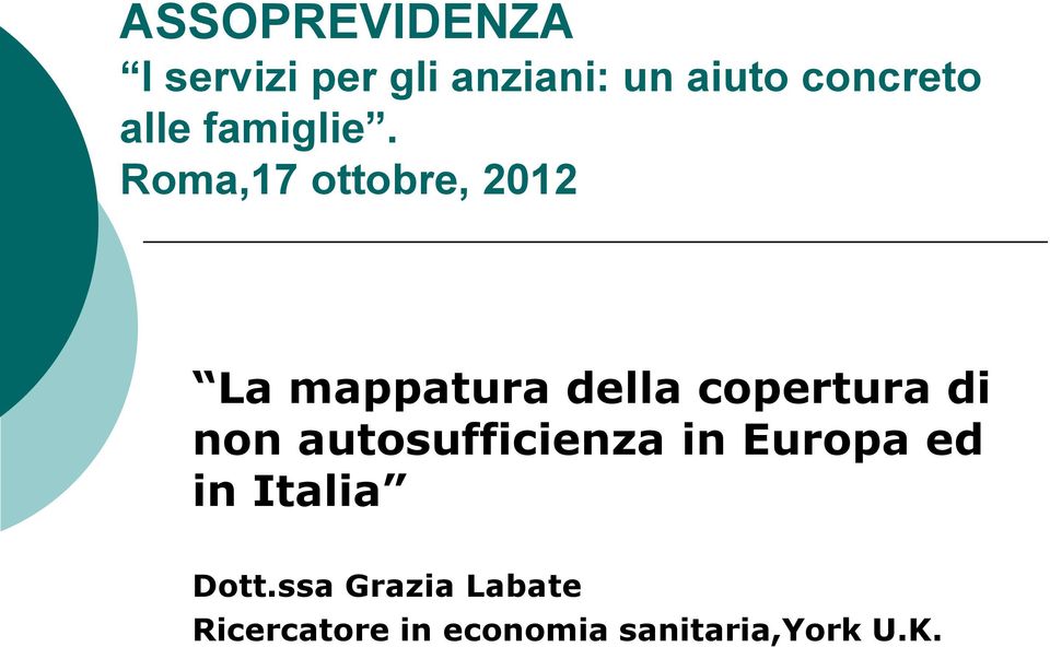 Roma,17 ottobre, 2012 La mappatura della copertura di non