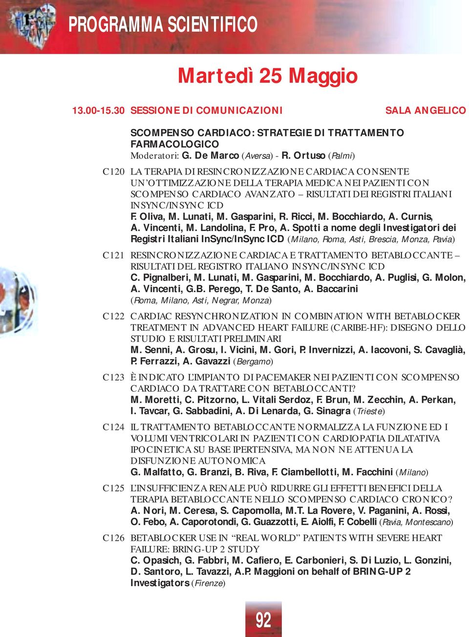 INSYNC/INSYNC ICD F. Oliva, M. Lunati, M. Gasparini, R. Ricci, M. Bocchiardo, A. Curnis, A. Vincenti, M. Landolina, F. Pro, A.