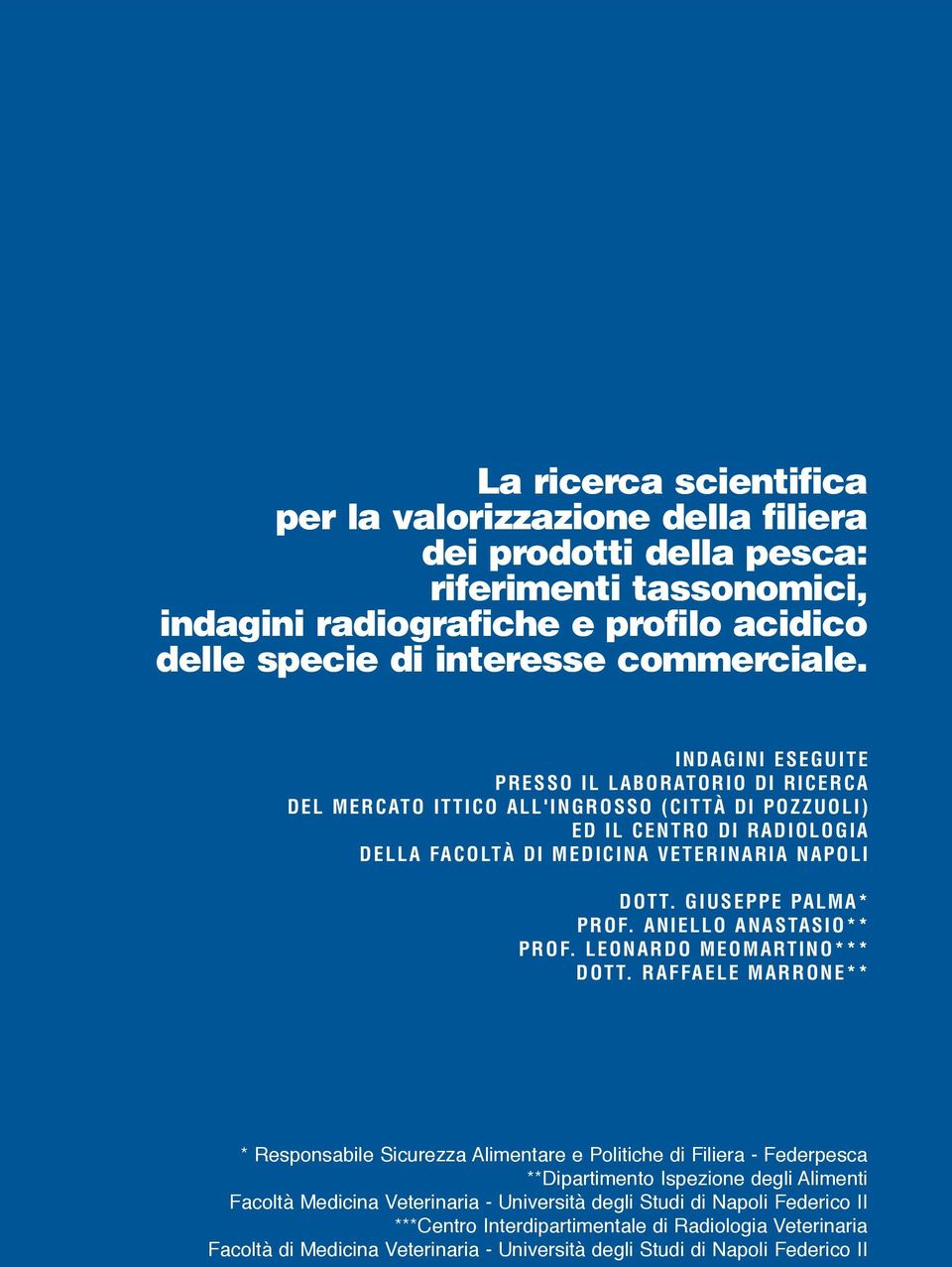 GIUSEPPE PALMA* PROF. ANIELLO ANASTASIO** PROF. LEONARDO MEOMARTINO*** DOTT.