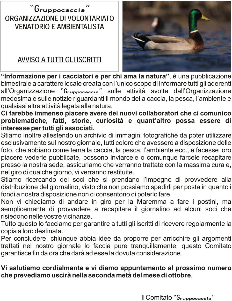 la pesca, l ambiente e qualsiasi altra attività legata alla natura.