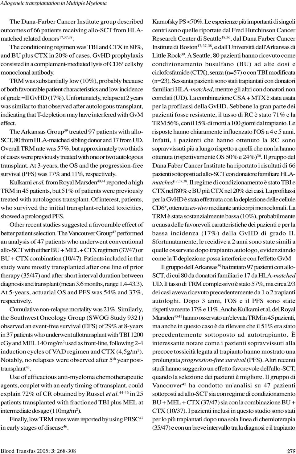 TRM was substantially low (10%), probably because of both favourable patient characteristics and low incidence of grade =II GvHD (17%).