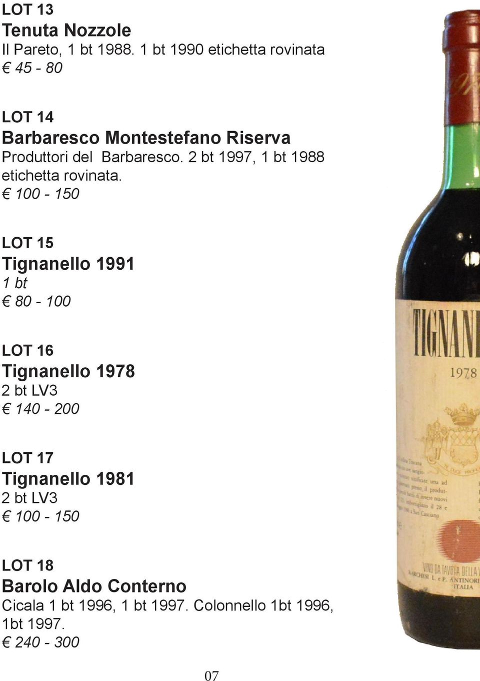 2 bt 1997, 1 bt 1988 etichetta rovinata.