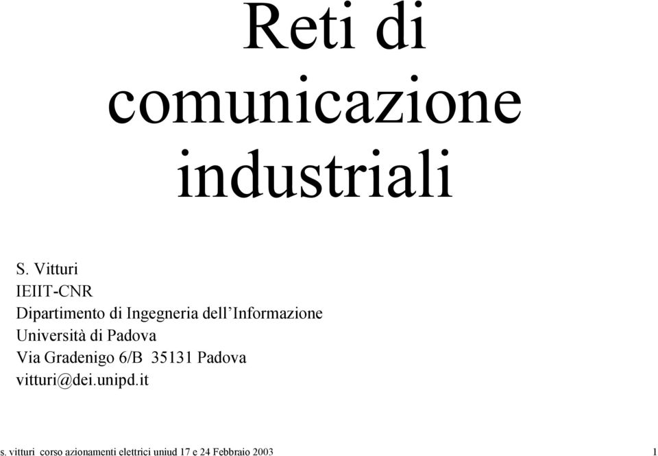 Informazione Università di Padova Via Gradenigo 6/B 35131