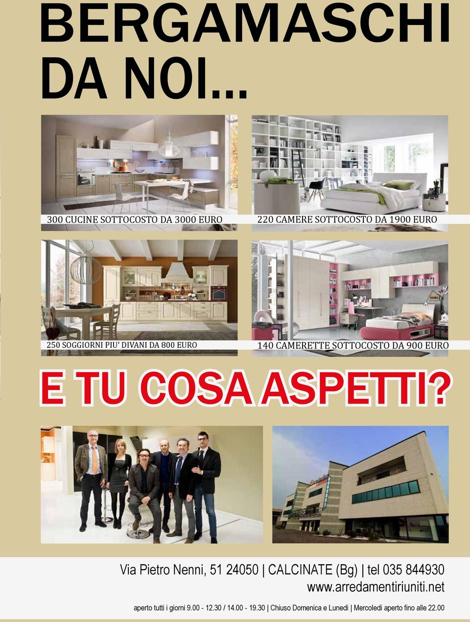 Nenni, 51 24050 CALCINATE (Bg) tel 035 844930 www.arredamentiriuniti.