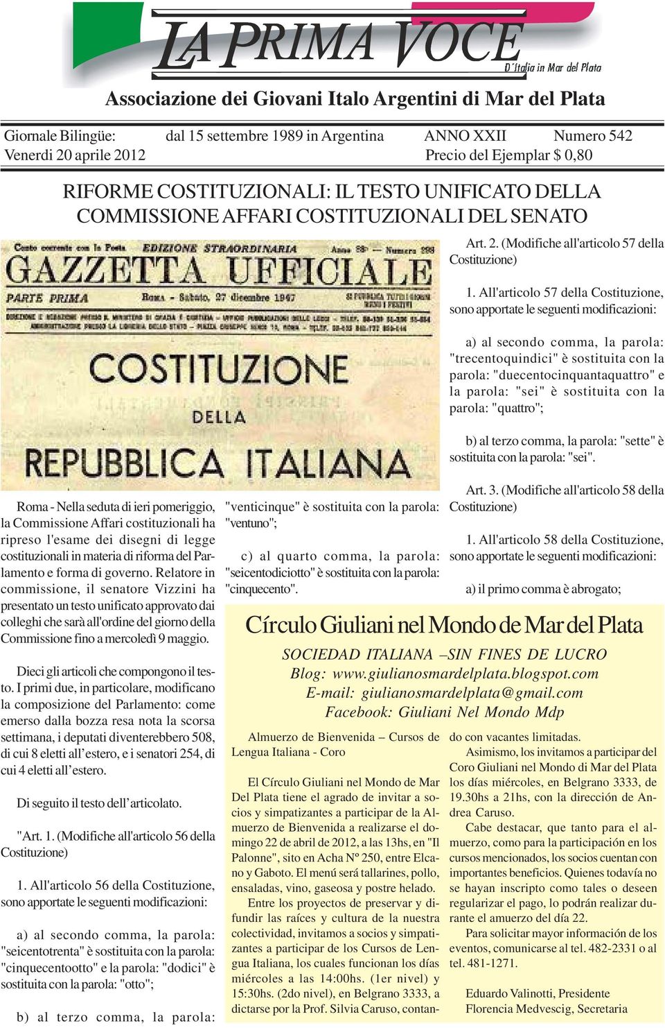 legge costituzionali in materia di riforma del Parlamento e forma di governo.