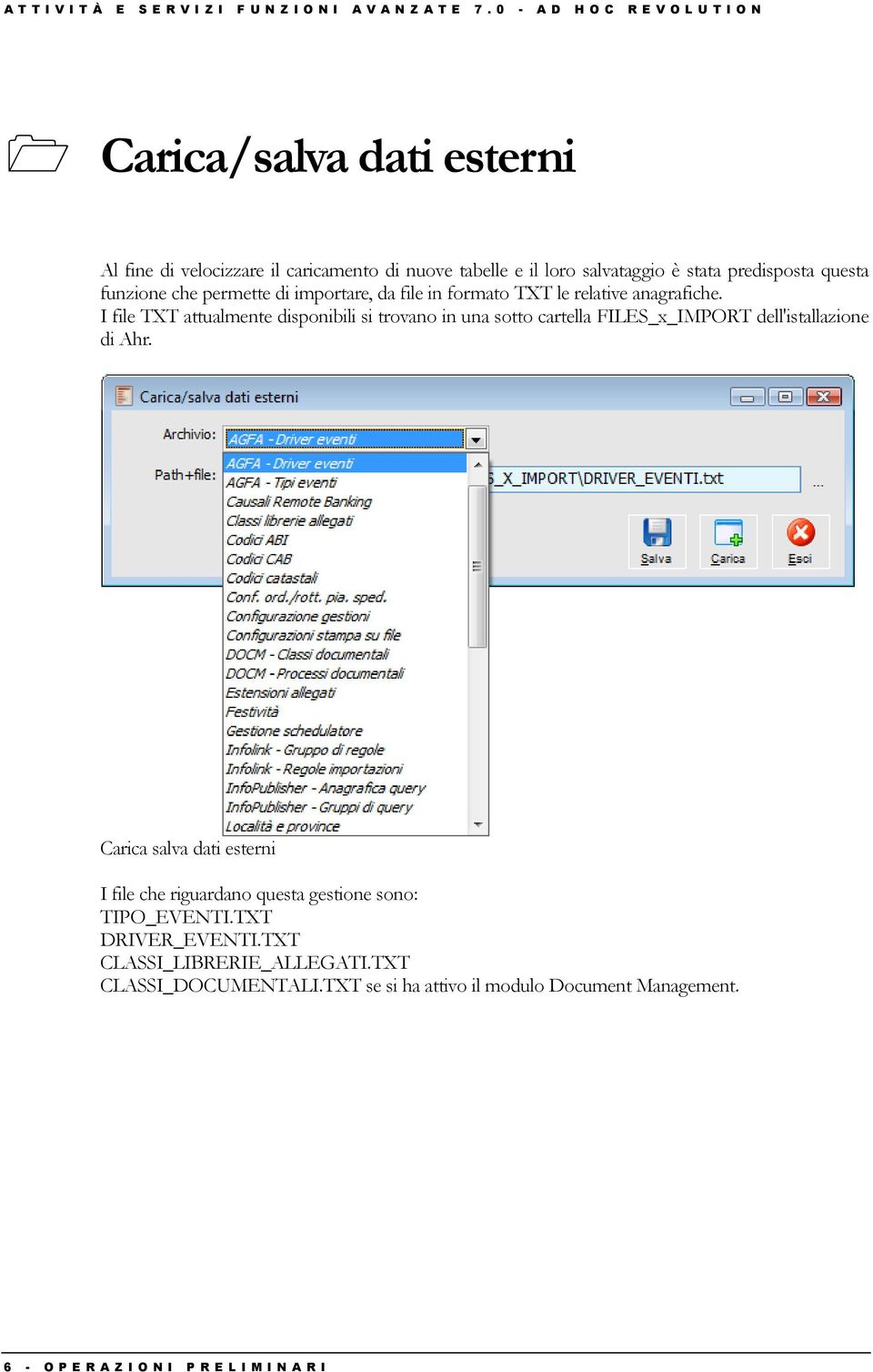 funzione che permette di importare, da file in formato TXT le relative anagrafiche.