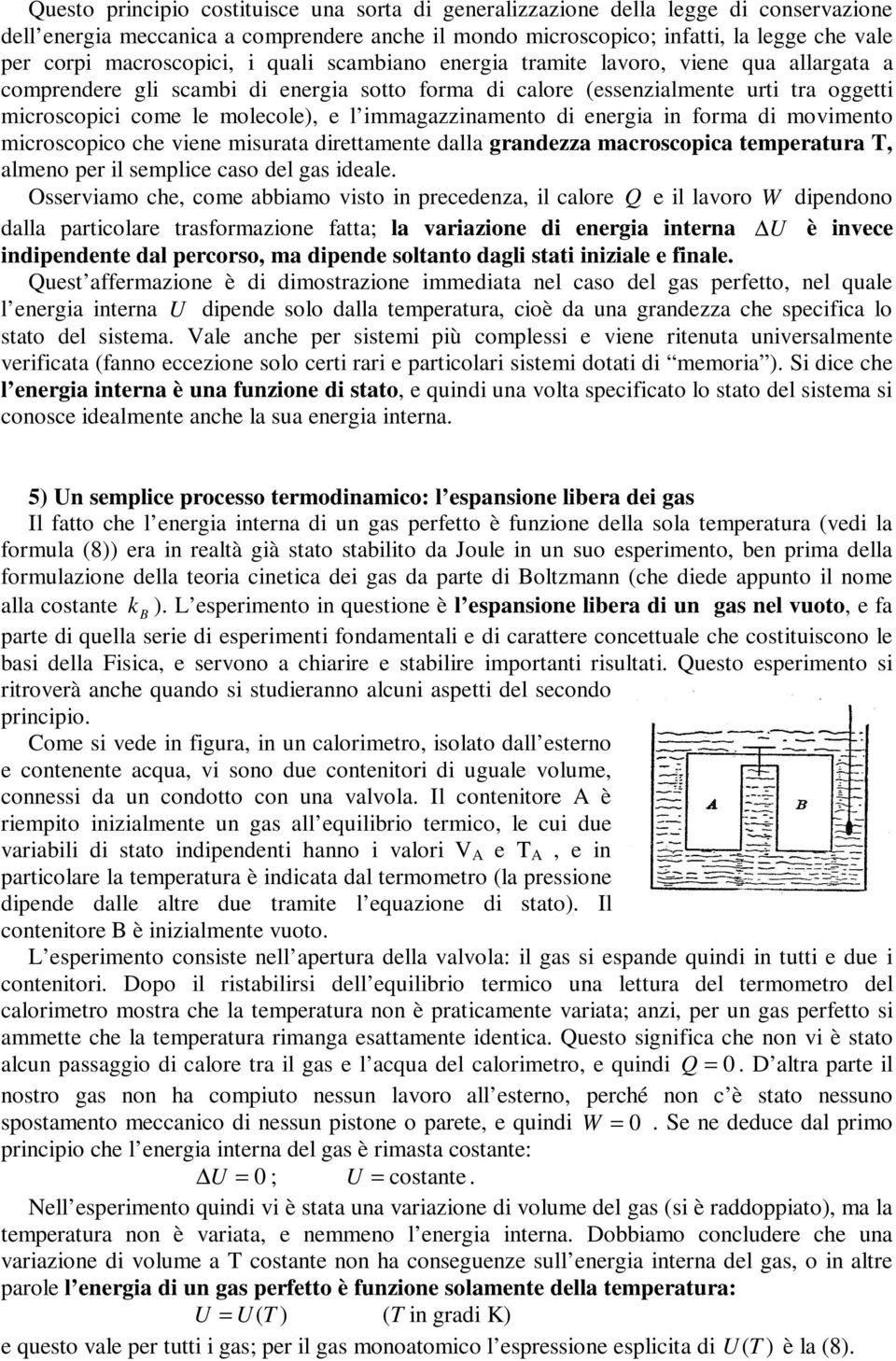 mcroscopco che vene msurata drettamente dalla grandezza macroscopca temperatura T, almeno per l semplce caso del gas deale.