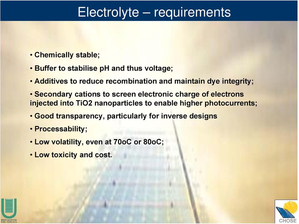 electrons injected into TiO2 nanoparticles to enable higher photocurrents; Good transparency,