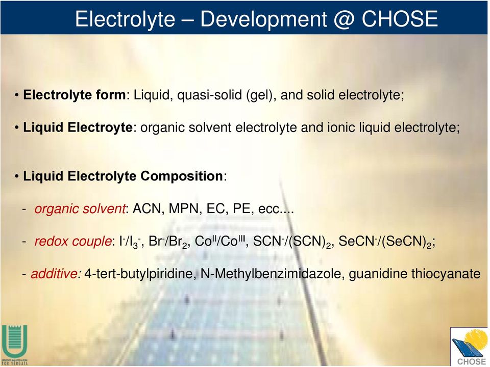 organic solvent: ACN, MPN, EC, PE, ecc.