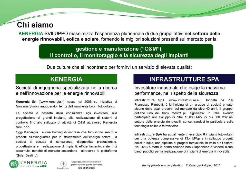 specializzata nella ricerca e nell innovazione per le energie rinnovabili Kenergia Srl ((www.kenergia.