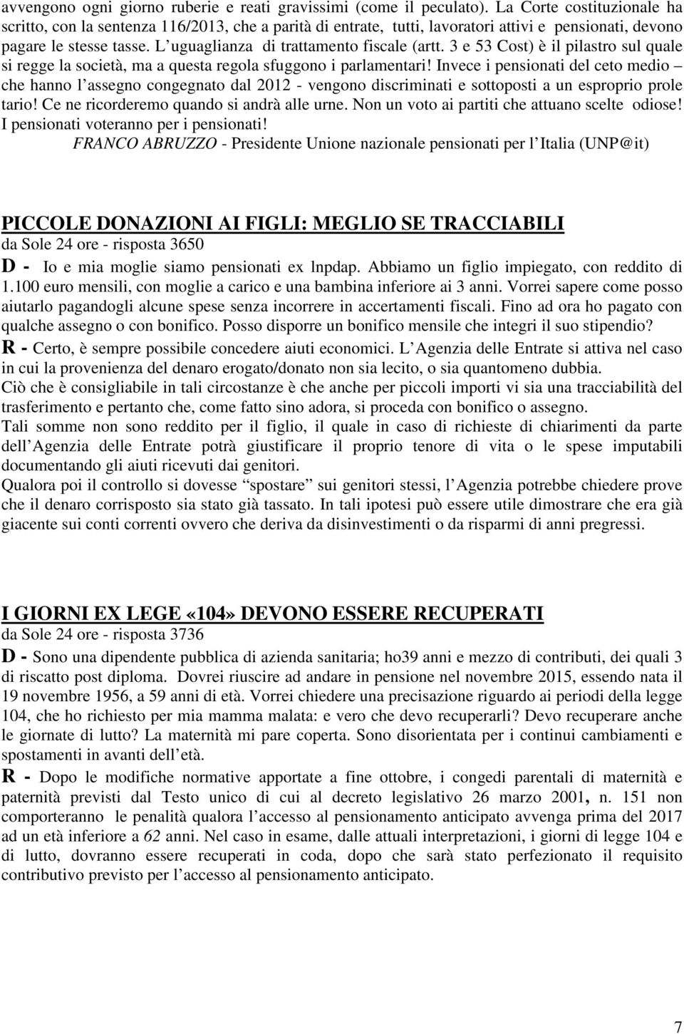 3 e 53 Cost) è il pilastro sul quale si regge la società, ma a questa regola sfuggono i parlamentari!