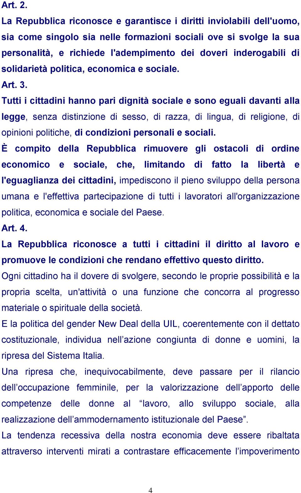 di solidarietà politica, economica e sociale. Art. 3.