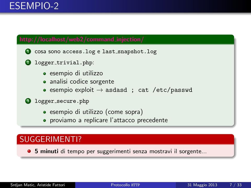 php esempio di utilizzo (come sopra) proviamo a replicare l attacco precedente SUGGERIMENTI?