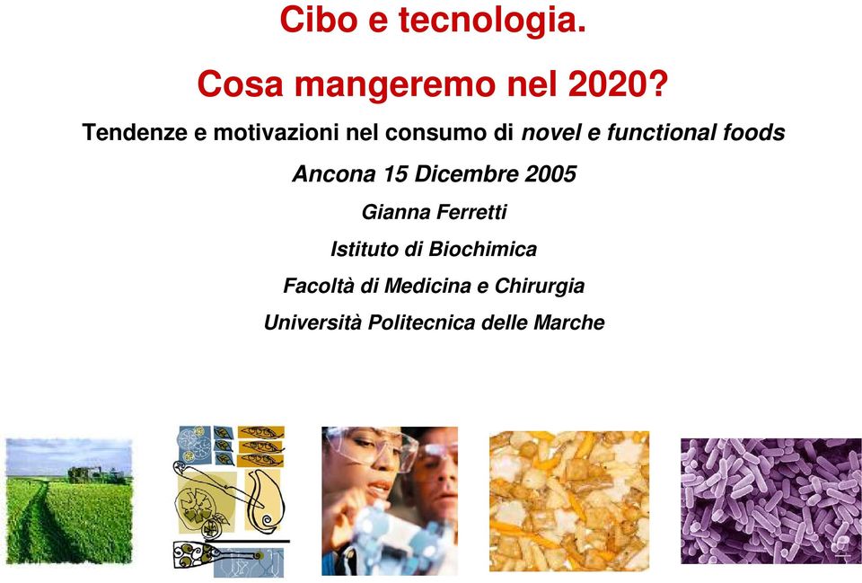 foods Ancona 15 Dicembre 2005 Gianna Ferretti Istituto di