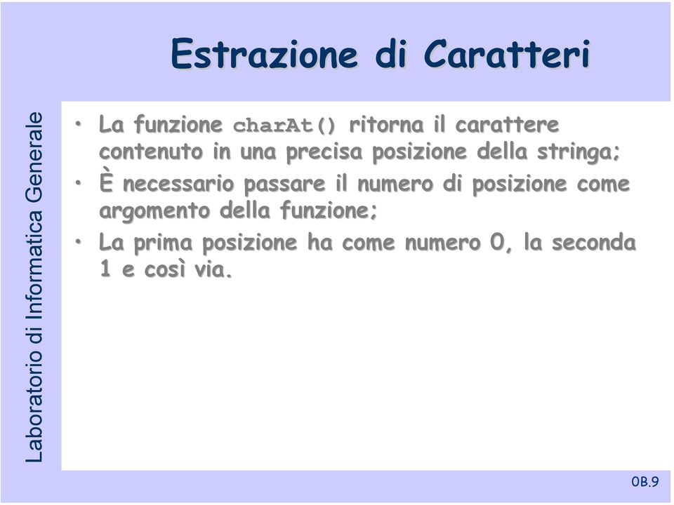 necessario passare il numero di posizione come argomento della