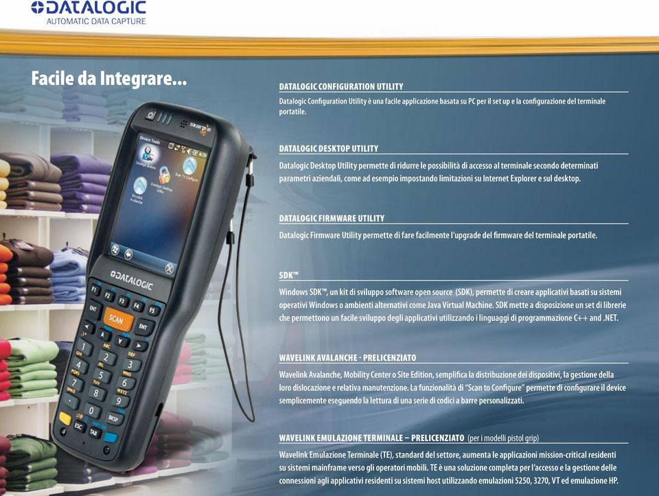 Internet Explorer e sul desktop. Datalogic Firmware Utility Datalogic Firmware Utility permette di fare facilmente l upgrade del firmware del terminale portatile.