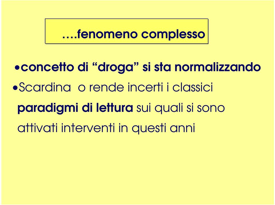 incerti i classici paradigmi di lettura