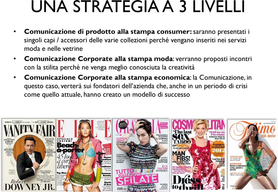 incontri con la stilita perché ne venga meglio conosciuta la creatività Comunicazione Corporate alla stampa economica: la