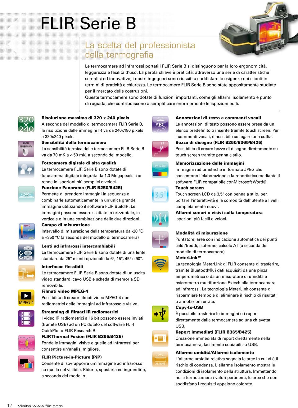 Le termocamere FLIR Serie B sono state appositamente studiate per il mercato delle costruzioni.