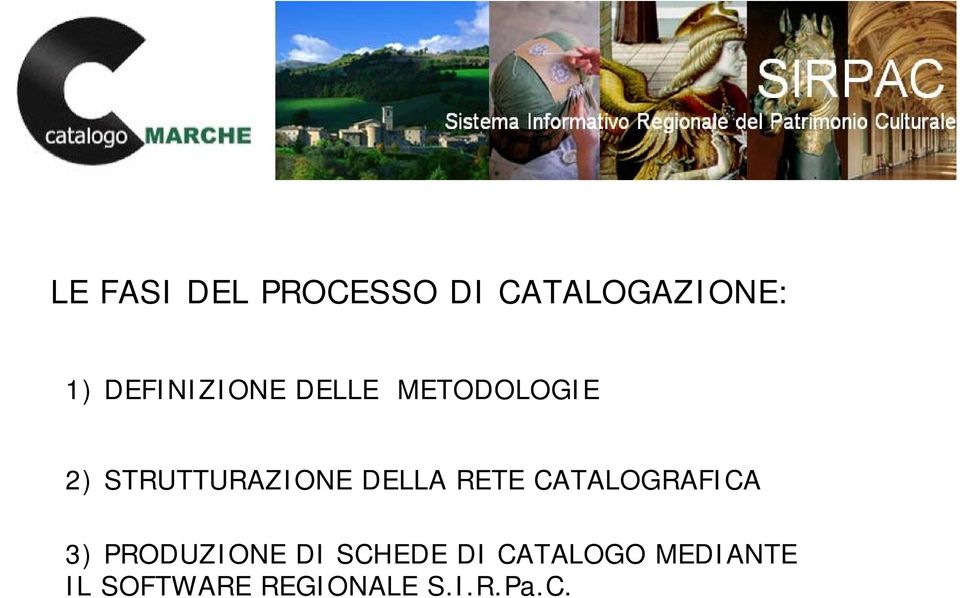 DELLA RETE CATALOGRAFICA 3) PRODUZIONE DI SCHEDE