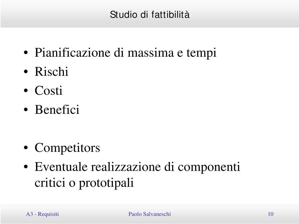 Competitors Eventuale realizzazione di