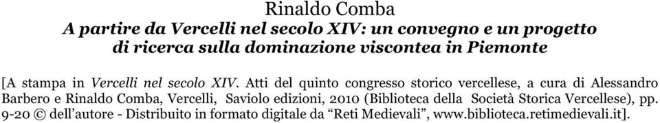 Atti del quinto congresso storico vercellese, a cura di Alessandro Barbero e Rinaldo Comba, Vercelli, Saviolo