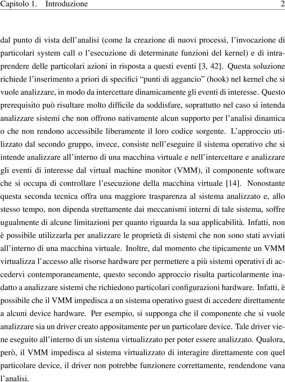 delle particolari azioni in risposta a questi eventi [3, 42].