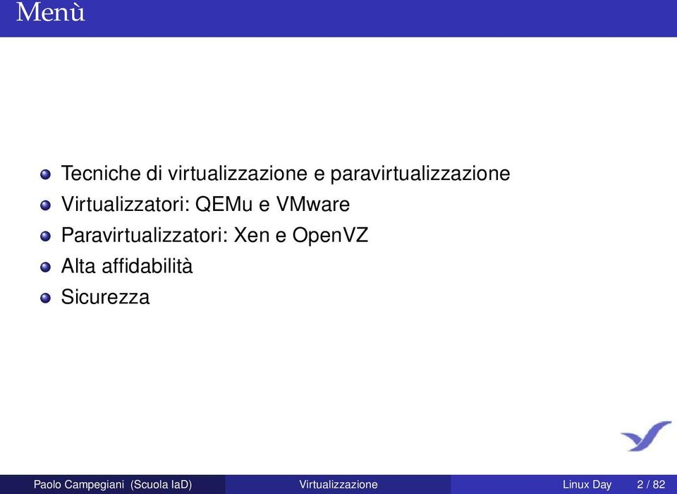 Paravirtualizzatori: Xen e OpenVZ Alta affidabilità