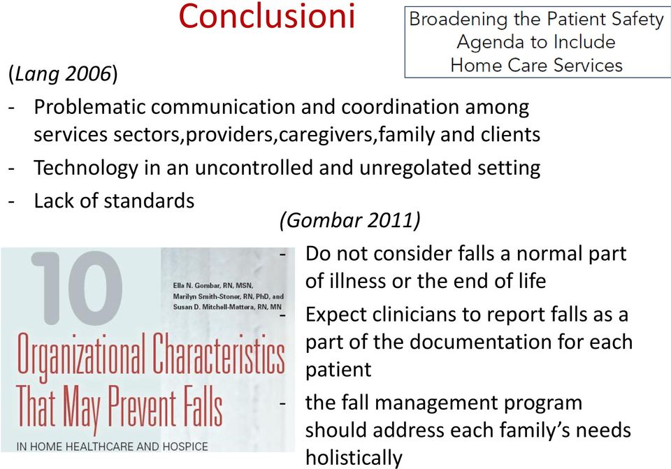 Do not consider falls a normal part of illness or the end of life - Expect clinicians to report falls as a part