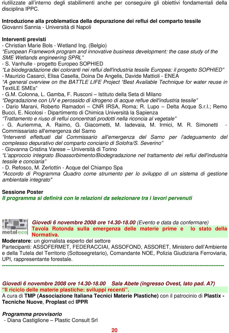 (Belgio) European Framework program and innovative business development: the case study of the SME Wetlands engineering SPRL - S.