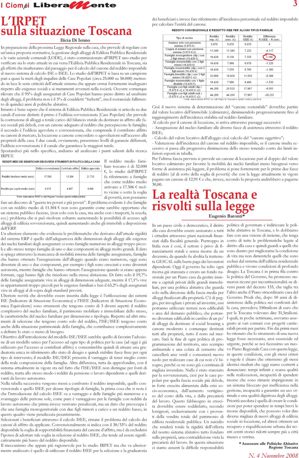 Toscana, sia gli effetti che risulteranno dal passaggio per il calcolo del canone dal reddito imponibile al nuovo sistema di calcolo ISE o ISEE.