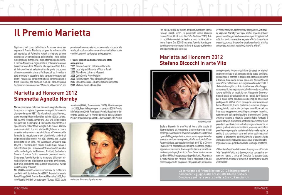 Il Premio Marietta è organizzato in collaborazione con l Associazione delle Mariette che opera a Casa Artusi.