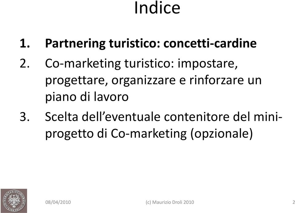 organizzare e rinforzare un piano di lavoro 3.