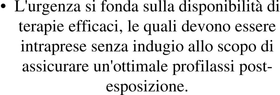 intraprese senza indugio allo scopo di